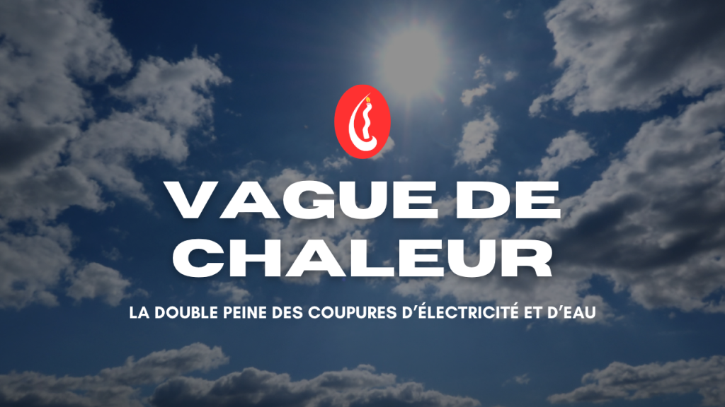 Vague de chaleur en Tunisie : La double peine des coupures d’électricité et d’eau